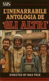 L'inenarrabile antologia de GLI ALTRI L'inenarrabile antologia de GLI ALTRI