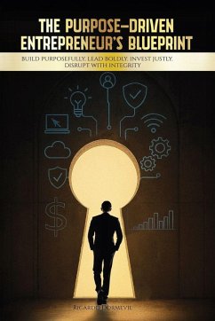 The Purpose-Driven Entrepreneur's Blueprint - Dormevil MBA, Ricardo