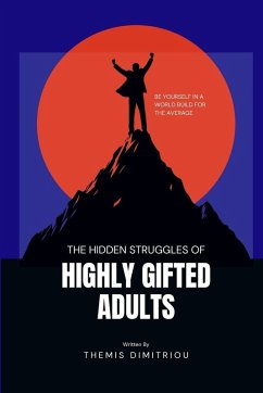 The Hidden Struggles of Highly Gifted Adults - Dimitriou, Themis