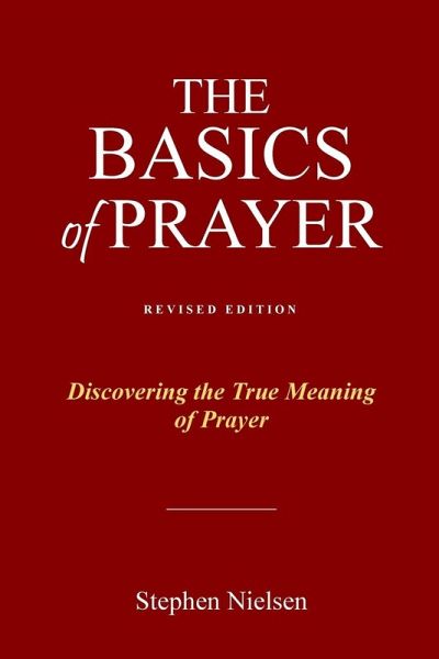 BASICS OF PRAYER BASICS OF PRAYER