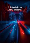 Policia de barrio. Casos prátcicos.