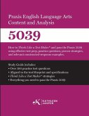 Praxis® 5039 English Language Arts Content and Analysis Praxis® 5039 English Language Arts Content and Analysis