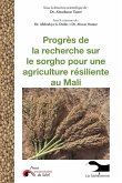 Progrès de la recherche sur le sorgho pour une agriculture résiliente au Mali Progrès de la recherche sur le sorgho pour une agriculture résiliente au Mali
