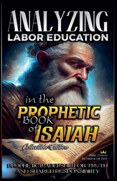 Analyzing Labor Education in the Prophetic Books of Isaiah - Sermons, Bible Analyzing Labor Education in the Prophetic Books of Isaiah - Sermons, Bible
