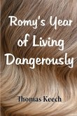 Romy's Year of Living Dangerously Romy's Year of Living Dangerously