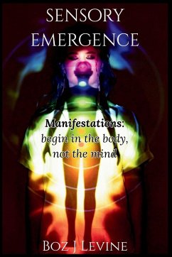 Sensory Emergence - Levine, Boz Jon