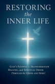 Restoring the Inner Life Restoring the Inner Life