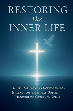 Restoring the Inner Life - Lemessageofthecross Restoring the Inner Life - Lemessageofthecross