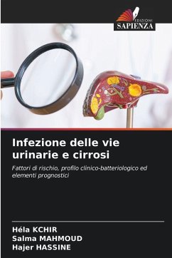 Infezione delle vie urinarie e cirrosi - Kchir, Héla;Mahmoud, Salma;Hassine, Hajer