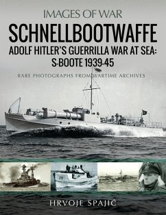 Cover Schnellbootwaffe: Adolf Hitler's Guerrilla War at Sea: S-Boote 1939-45 (eBook, ePUB)