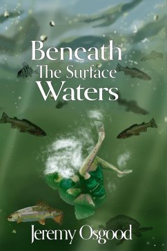 Beneath The Surface Waters (eBook, ePUB) - Osgood, Jeremy