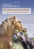 Die stillen Worte der Pferde Die stillen Worte der Pferde