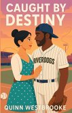 Caught By Destiny