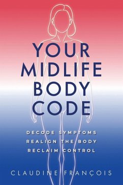 Your Midlife Body Code - Francois, Claudine Your Midlife Body Code - Francois, Claudine