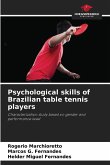 Psychological skills of Brazilian table tennis players Psychological skills of Brazilian table tennis players