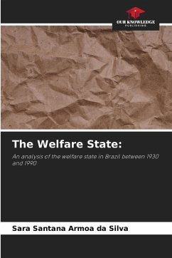 The Welfare State: - Santana Armoa da Silva, Sara