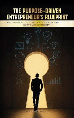 The Purpose-Driven Entrepreneur's Blueprint - Dormevil MBA, Ricardo