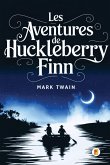 Les aventures de Huckleberry Finn / Adventures of Huckleberry Finn (French Edition) Les aventures de Huckleberry Finn / Adventures of Huckleberry Finn (French Edition)
