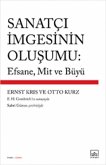 Sanatci Imgesinin Olusumu Efsane, Mit ve Büyü Sanatci Imgesinin Olusumu Efsane, Mit ve Büyü