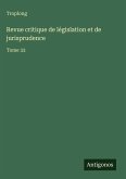 Revue critique de législation et de jurisprudence Revue critique de législation et de jurisprudence