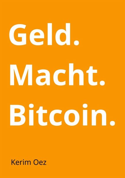 Geld. Macht. Bitcoin Geld. Macht. Bitcoin