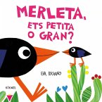 Merleta, ets petita o gran? Merleta, ets petita o gran?