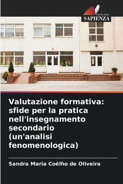 Valutazione formativa: sfide per la pratica nell'insegnamento secondario (un'analisi fenomenologica) - Coêlho de Oliveira, Sandra Maria