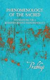 Phenomenology of the Sacred Phenomenology of the Sacred