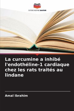 Cover La curcumine a inhibé l'endothéline-1 cardiaque chez les rats traités au lindane