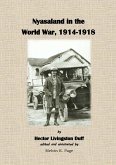 Nyasaland in the World War 1914-1918