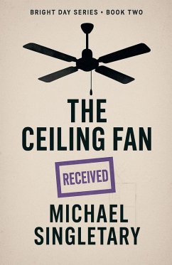 The Ceiling Fan - Singletary, Michael The Ceiling Fan - Singletary, Michael