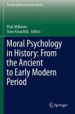 Moral Psychology in History: From the Ancient to Early Modern Period Moral Psychology in History: From the Ancient to Early Modern Period
