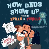 How Dads Show Up-Even with Spills & Thrill How Dads Show Up-Even with Spills & Thrill