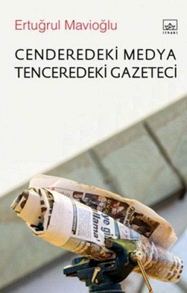 Cenderedeki Medya Tenceredeki Gazeteci Cenderedeki Medya Tenceredeki Gazeteci