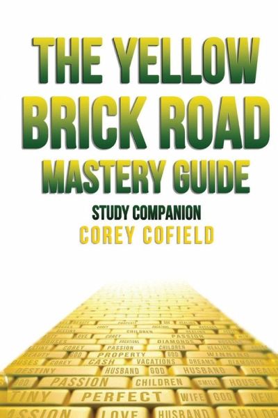 The Yellow Brick Road Mastery Guide The Yellow Brick Road Mastery Guide