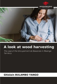 Cover A look at wood harvesting