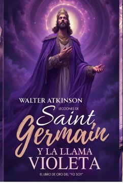 Cover Lecciones De Saint Germain Y La Llama Violeta (eBook, ePUB)