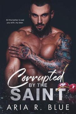 Corrupted by the Saint (eBook, ePUB) Cover Corrupted by the Saint (eBook, ePUB)