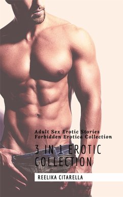 Cover 3 in 1 Erotic Collection: Adult Sex Erotic Stories: Forbidden Erotica Collection (eBook, ePUB)