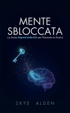 Mente Sbloccata (eBook, ePUB) Mente Sbloccata (eBook, ePUB)