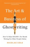 The Art & Business of Ghostwriting (eBook, ePUB) The Art & Business of Ghostwriting (eBook, ePUB)