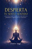 Despierta Tu Sexto Sentido (eBook, ePUB) Despierta Tu Sexto Sentido (eBook, ePUB)