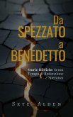 Da Spezzato a Benedetto (eBook, ePUB) Da Spezzato a Benedetto (eBook, ePUB)