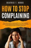 How to Stop Complaining (eBook, ePUB)
