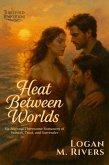 Heat Between Worlds (eBook, ePUB)