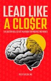 Lead Like A Closer (eBook, ePUB) Lead Like A Closer (eBook, ePUB)