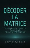 Décoder la Matrice (eBook, ePUB)