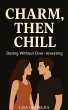 Charm, Then Chill (eBook, ePUB) - Bild 1