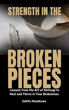 Cover Strength in the Broken Pieces (eBook, ePUB)