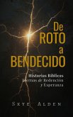 De Roto a Bendecido (eBook, ePUB) De Roto a Bendecido (eBook, ePUB)